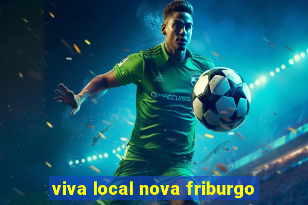 viva local nova friburgo